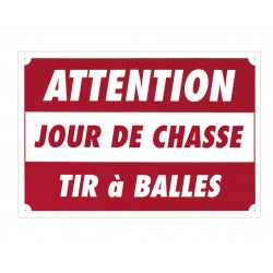 PANNEAU AKYLUX "ATTENTION JOUR DE CHASSE"