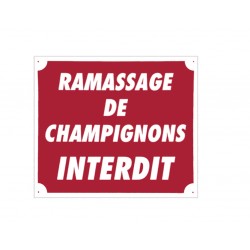 PANNEAU AKYLUX "RAMASSAGE DE CHAMPIGNONS INTERDIT"